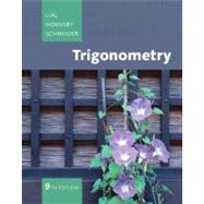 Trigonometry by Lial, Margaret; Hornsby, John; Schneider, David I., 9780321528858