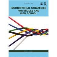 Instructional Strategies for Middle and High School by Bruce E. Larson, 9780367858858