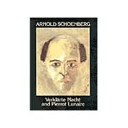 Verklarte Nacht and Pierrot Lunaire by Schoenberg, Arnold, 9780486278858