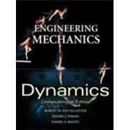 Engineering Mechanics: Dynamics - Computational Edition by Soutas-Little, Robert W.; Inman, Daniel J.; Balint, Daniel, 9780534548858