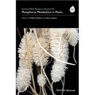 Annual Plant Reviews, Phosphorus Metabolism in Plants by Plaxton, William; Lambers, Hans, 9781118958858