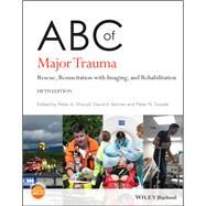 ABC of Major Trauma Rescue, Resuscitation with Imaging, and Rehabilitation by Driscoll, Peter A.; Skinner, David V.; Goode, Peter N., 9781119498858
