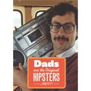 Dads Are the Original Hipsters by Getty, Brad, 9781452108858