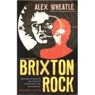Brixton Rock by Wheatle, Alex, 9781529428858