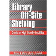 Library Off-Site Shelving by Nitecki, Danuta A., 9781563088858