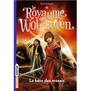Le Royaume de Wolfhaven, Tome 03 by Kate Forsyth, 9782747058858