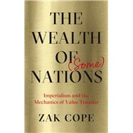 The Wealth of (Some) Nations by Cope, Zak, 9780745338859