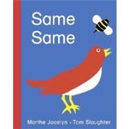 Same Same by Jocelyn, Marthe; Slaughter, Tom, 9780887768859