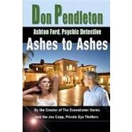 Ashes to Ashes by Pendleton, Don, 9781453638859