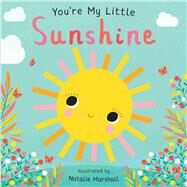You're My Little Sunshine by Marshall, Natalie, 9781645178859
