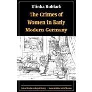 The Crimes of Women in Early Modern Germany by Rublack, Ulinka, 9780198208860