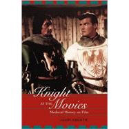 A Knight at the Movies: Medieval History on Film by Aberth; John, 9780415938860