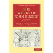 The Works of John Ruskin by Ruskin, John; Cook, Edward Tyas; Wedderburn, Alexander, 9781108008860