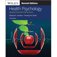 Health Psychology Biopsychosocial Interactions [Rental Edition] by Sarafino, Edward P.; Smith, Timothy W., 9781119688860
