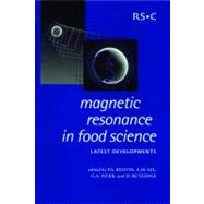 Magnetic Resonance in Food Science by Belton, P. S.; Webb, Graham A.; Rutledge, D.; Gil, A. M.; Gil, A. M.; Webb, Graham A.; Rutledge, D., 9780854048861