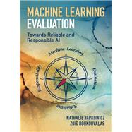 Machine Learning Evaluation by Nathalie Japkowicz; Zois Boukouvalas, 9781316518861