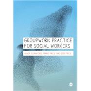 Groupwork Practice for Social Workers by Crawford, Karin; Price, Marie; Price, Bob, 9781446208861