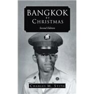 Bangkok by Christmas by Stith, Charles M., 9781490768861
