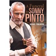 A Funeral for Sonny Pinto by Tomlinson, Michael, 9781524588861