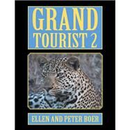 Grand Tourist 2 by Boer, Ellen; Boer, Peter, 9781543468861