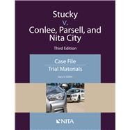 Stucky v. Conlee, Parsell, and Nita City Case File, Trial Materials by Gildin, Gary S., 9781601568861