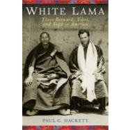 Theos Bernard, the White Lama by Hackett, Paul G., 9780231158862
