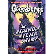 Werewolf of Fever Swamp (Classic Goosebumps #11) by Stine, R. L., 9780545158862