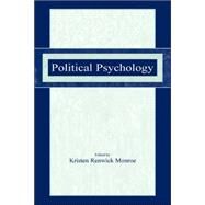 Political Psychology by Monroe, Kristen Renwick; Sears, David O.; Deutsch, Morton; Alford, C. Fred, 9780805838862