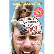 The Further Adventures of an Idiot Abroad by Unknown, 9780857868862