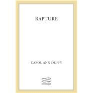 Rapture Poems by Duffy, Carol Ann, 9780865478862