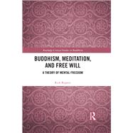 Buddhism and Free Will by Repetti; Rick, 9781138308862