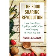 The Food Sharing Revolution by Carolan, Michael S., 9781610918862