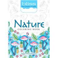 BLISS Nature Coloring Book Your Passport to Calm by Mazurkiewicz, Jessica, 9780486818863