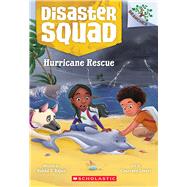 Hurricane Rescue: A Branches Book (Disaster Squad #2) by Rajan, Rekha S.; Lovett, Courtney, 9781338828863