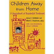 Children Away from Home by Albert E. Trieschman, 9781351528863