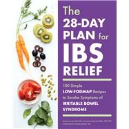 The 28-day Plan for Ibs Relief by Inouye, Audrey; Renlund, Lauren; Baker, Joanna; Martin, Annie, 9781641528863
