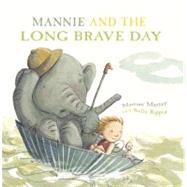 Mannie and the Long Brave Day by Murray, Martine; Rippin, Sally, 9781741758863