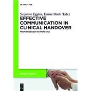 Effective Communication in Clinical Handover by Eggins, Suzanne; Slade, Diana; Geddes, Fiona, 9783110378863