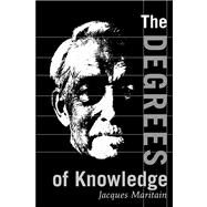 The Degrees of Knowledge by Maritain, Jacques, 9780268008864