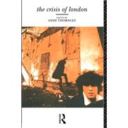 The Crisis of London by Thornley,Andy;Thornley,Andy, 9780415068864