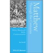 Matthew Through the Centuries by Boxall, Ian, 9781118588864