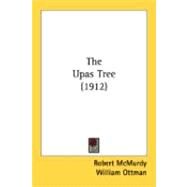 The Upas Tree by Mcmurdy, Robert; Ottman, William, 9780548888865