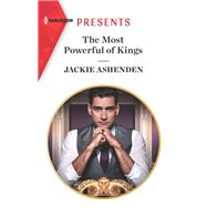 The Most Powerful of Kings by Ashenden, Jackie, 9781335148865