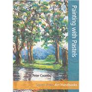Painting with Pastels by Coombs, Peter, 9781844488865