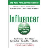 Influencer: The New Science of Leading Change, Second Edition (Paperback) by Grenny, Joseph; Patterson, Kerry; Maxfield, David; McMillan, Ron; Switzler, Al, 9780071808866