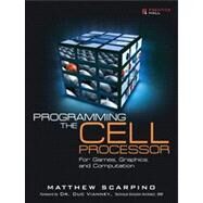 Programming the Cell Processor For Games, Graphics, and Computation by Scarpino, Matthew, 9780136008866