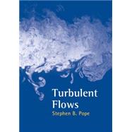 Turbulent Flows by Stephen B. Pope, 9780521598866