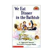 We Eat Dinner In The Bathtub (level 2) by Rogers, Jacqueline; Rogers, Jacqueline; Medearis, Angela Shelf; Rogers, Jacqueline, 9780590738866