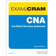 CNA Certified Nursing Assistant Exam Cram by Whitenton, Linda; Walker, Marty, 9780789758866