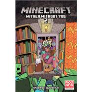 Minecraft: Wither Without You Volume 2 (Graphic Novel) by Gudsnuk, Kristen; Gudsnuk, Kristen, 9781506718866